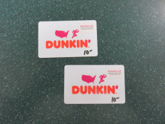 2 each $10.00 gift cards from Dunkin Donuts in Waupun